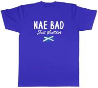Shopagift Nae Bad Just Scottish Scotland Phrase Funny Mens T-Shirt Tee Blue