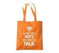 Shopagift No I Don’t Have Wifi How About We Talk Instead Tote Shopping Beach Bag 10 Litres Capacity - 42cm x 38cm