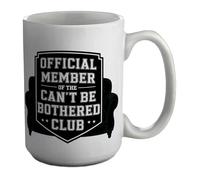 Shopagift Official Member of The Can't be Bothered Club Mug White 15oz Large Ceramic Cup