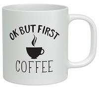 Shopagift Ok But First Coffee White 10oz Novelty Gift Mug Cup