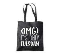 Shopagift OMG It's Only Tuesday Funny Joke Tote Shopping Beach Bag 10 Litres Capacity - 42cm x 38cm