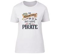 Shopagift Personalised Adventures of Any Name The Pirate Womens T-Shirt Ladies Tee White