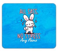 Shopagift Personalised All Sass No Stress Any Name Bunny Mouse Mat Pad 24cm x 19cm