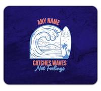 Shopagift Personalised Any Name Catches Waves Not Feelings Mouse Mat Pad 24cm x 19cm