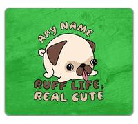 Shopagift Personalised Any Name Ruff Life Real Cute Pet Dog Mouse Mat Pad 24cm x 19cm