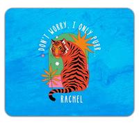 Shopagift Personalised Don't Worry I Only Purr Sitting Tiger Mouse Mat Pad 24cm x 19cm