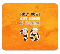 Shopagift Personalised Holy Cow Any Name is Turning Birthday Mouse Mat Pad 24cm x 19cm