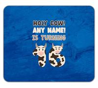 Shopagift Personalised Holy Cow Any Name is Turning Birthday Mouse Mat Pad 24cm x 19cm