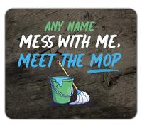 Shopagift Personalised Mess with Me, Meet the Mop Cleaning Mouse Mat Pad 24cm x 19cm