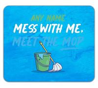 Shopagift Personalised Mess with Me, Meet the Mop Cleaning Mouse Mat Pad 24cm x 19cm