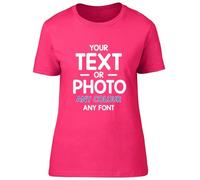 Shopagift Personalised Womens Ladies T-Shirt Any Text Photo Image Create Your Own Custom Gift Pink