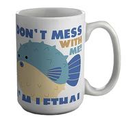 Shopagift Pufferfish Mug Don't Mess I'm Lethal Funny White 15oz Large Gift Ceramic Cup