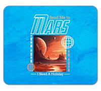 Shopagift Send me to Mars I Need a Holiday Space Galaxy Mouse Mat Pad 24cm x 19cm
