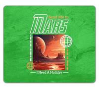 Shopagift Send me to Mars I Need a Holiday Space Galaxy Mouse Mat Pad 24cm x 19cm