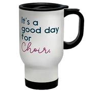 Shopagift Singing Sing Travel Mug It's a Good Day for Choir Gift Stainless Steel 14oz Cup