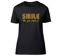 Shopagift Smile Like You Mean It Womens T-Shirt Ladies Tee Black
