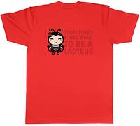 Shopagift Sometimes I Just Want to Be Ladybug Animal T-Shirt Gift Red