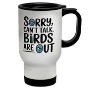 Shopagift Sorry Can't Talk Birds are Out Bird Lover Travel Mug Stainless Steel 14oz Cup