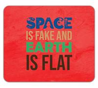 Shopagift Space is Fake Mouse Mat Pad and the Earth is Flat 24cm x 19cm