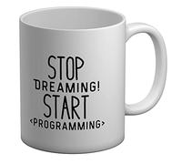 Shopagift Stop Dreaming Start Programming White 11oz Large Mug Cup