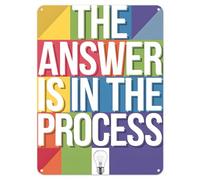 Shopagift The Answer is in the Process Metal Poster Wall Tin Sign Classroom High School Teaching Zone Confidence Boosting Teacher Gifts - A5