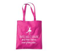 Shopagift There's Ballet Dancing Then Everything Else Tote Shopping Beach Bag 10 Litres Capacity - 42cm x 38cm