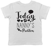 Shopagift Today I'm Nanny's Problem Childrens Kids Short Sleeve T-Shirt White