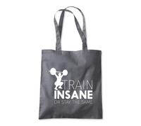 Shopagift Train Insane Or Remain The Same Workout Gym Tote Shopping Beach Bag 10 Litres Capacity - 42cm x 38cm