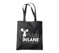 Shopagift Train Insane Or Remain The Same Workout Gym Tote Shopping Beach Bag 10 Litres Capacity - 42cm x 38cm