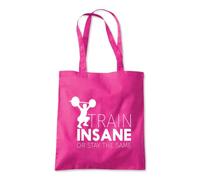 Shopagift Train Insane Or Remain The Same Workout Gym Tote Shopping Beach Bag 10 Litres Capacity - 42cm x 38cm