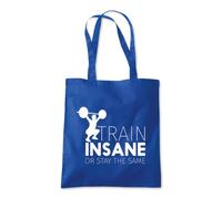 Shopagift Train Insane Or Remain The Same Workout Gym Tote Shopping Beach Bag 10 Litres Capacity - 42cm x 38cm