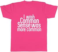Shopagift Unisex I Wish Common Sense was More Common T-Shirt Pink