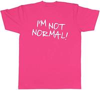 Shopagift Unisex I'm not Normal T-Shirt Pink