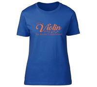 Shopagift Violin Thing Womens T-Shirt Funny Violin Lover Ladies Tee Blue