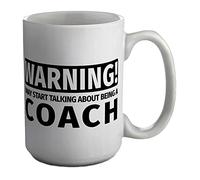Shopagift Warning I May Start Talking About Being A Coach White 15oz Large Mug Cup