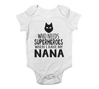 Shopagift Who Needs Superheroes When I Have My Nana Baby Vest Bodysuit White