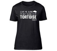 Shopagift Womens - Leave me Alone I'm only Talking to My Tortoise Today Fitted T-Shirt Black