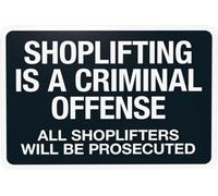 Shoplifting Is A Criminal Offense All Shoplifters Will Be Prosecuted Warning Metal Sign Tin Signs Aluminum Sign For Outdoors Use Yard Farm Fence Home Wall Decor 12x16 Inch
