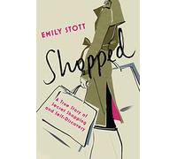 Shopped: A True Story of Secret Shopping and Self-Discovery