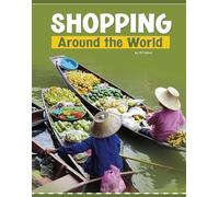 Shopping Around the World (Customs Around the World)