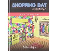 Shopping Day Madness: Adult Coloring Book