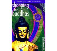 Shopping for Buddhas: Travel Literature (Lonely Planet Journeys)