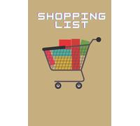 Shopping List: Notebook - Shopping Notepad - Stay Organized and Never Forget an Item Again