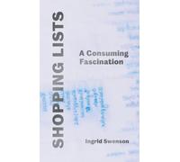 Shopping Lists : A Consuming Fascination
