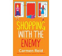 Shopping With The Enemy: A laugh-out-loud feel-good romantic comedy from Carmen Reid (The Annie Valentine Series, 6)
