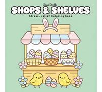 Shops and Shelves: A minimalist and Comforting Colouring Book for All Ages (Sissi Doodle) (Simple Magic Coloring ( 7 books))