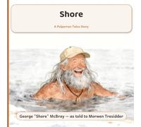 Shore: The Whole Salt Life of George McBray (Polperran Tales)