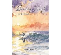 SHORELINE VOLUME 9 (Running Wild by EVERLY): A Minimalist Lined Journal for Writing, Reflection & Creative Ideas