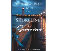 Shorelines & Sunrises: Gentle Ghost Stories of Second Chances: 2 (Ghosts at Blue Hour)