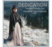 Shorena Tsintsabadze - Dedication: Works for Solo Piano by Schumann, Brahms & Liszt
